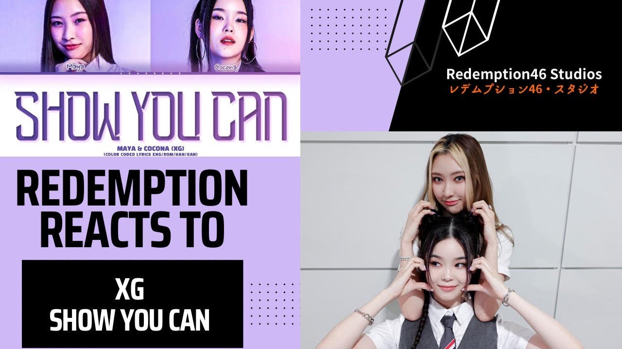 (XG) MAYA & COCONA - SHOW YOU CAN (Prod. by Czaer & JAKOPS) (Redemption Reacts)