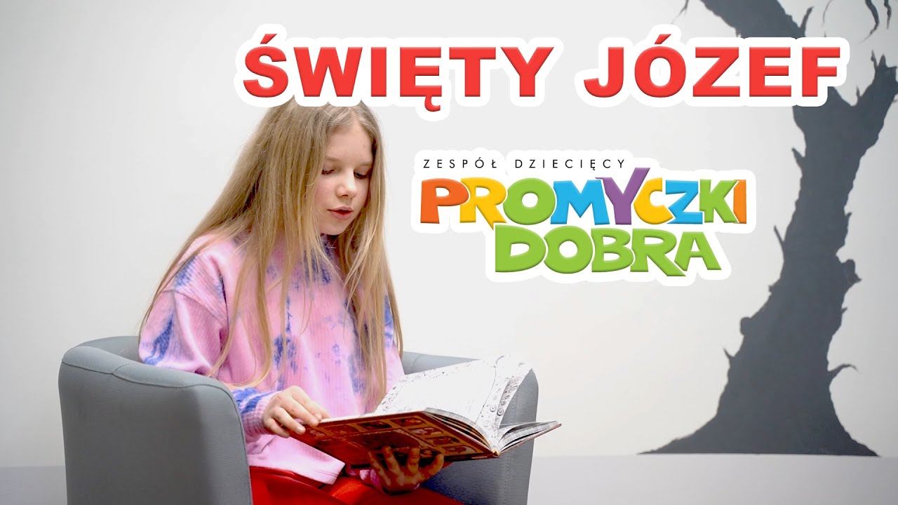 🎶🎬  Święty J&oacute;zef - Promyczki Dobra