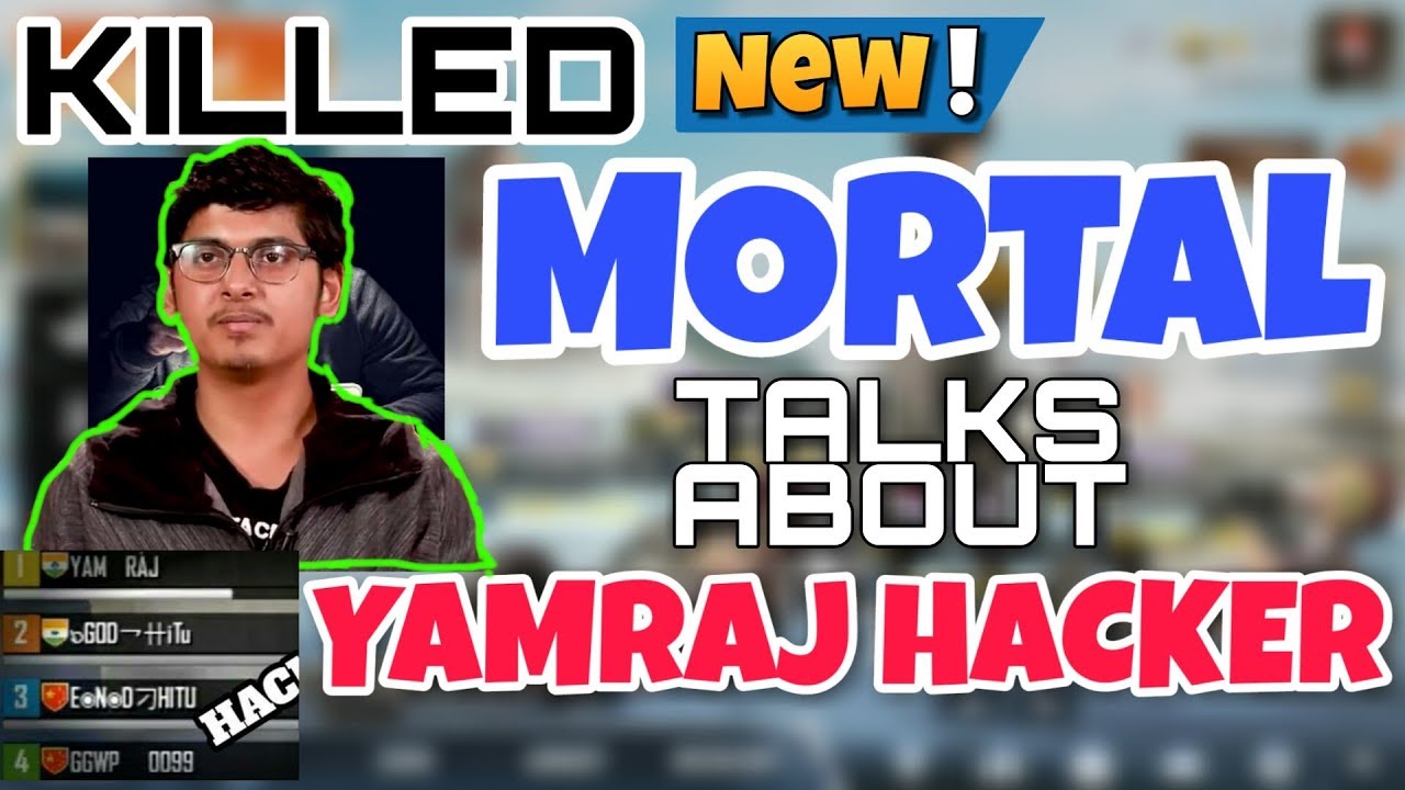 MORTAL VS YAMRAJ HACKING CONTROVERSY | OFFICIAL RESPONSE BY MORTAL !