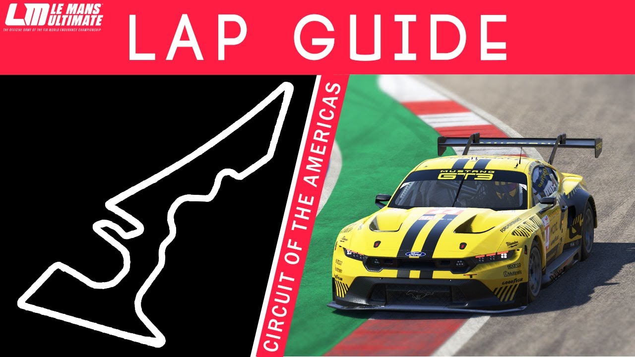 COTA Lap Guide - Le Mans Ultimate (GT3)
