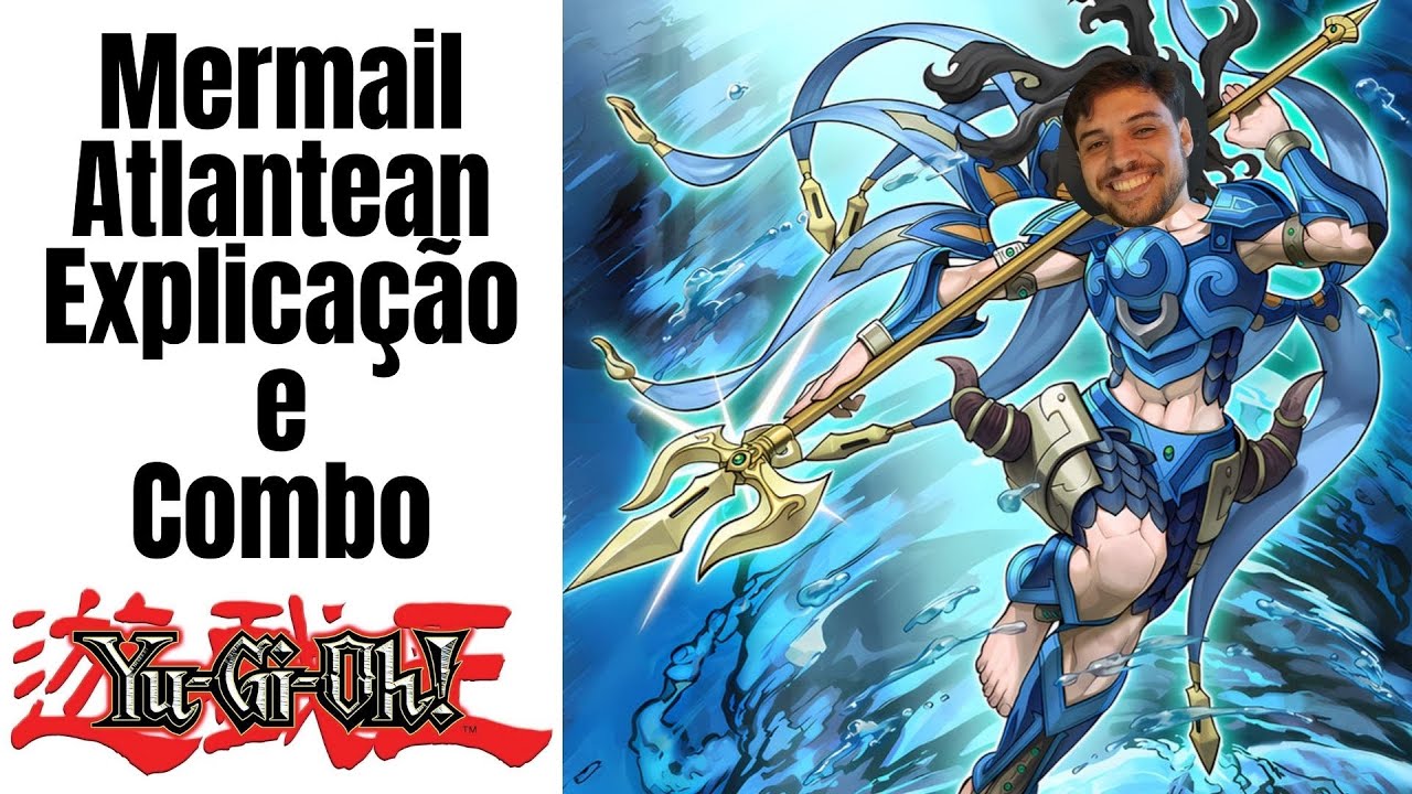 MEU DECK MERMAIL ATLANTEAN:  EXPLICAÇÃO E COMBO - Yu-Gi-Oh TCG