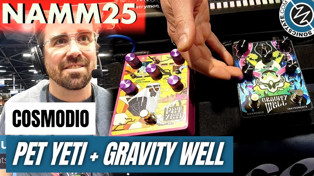 NAMM 2025: Cosmodio Pet Yeti + Gravity Well