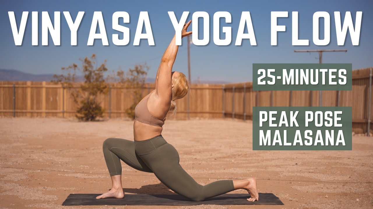 25 Min Vinyasa Yoga Flow | Peak Pose Malasana