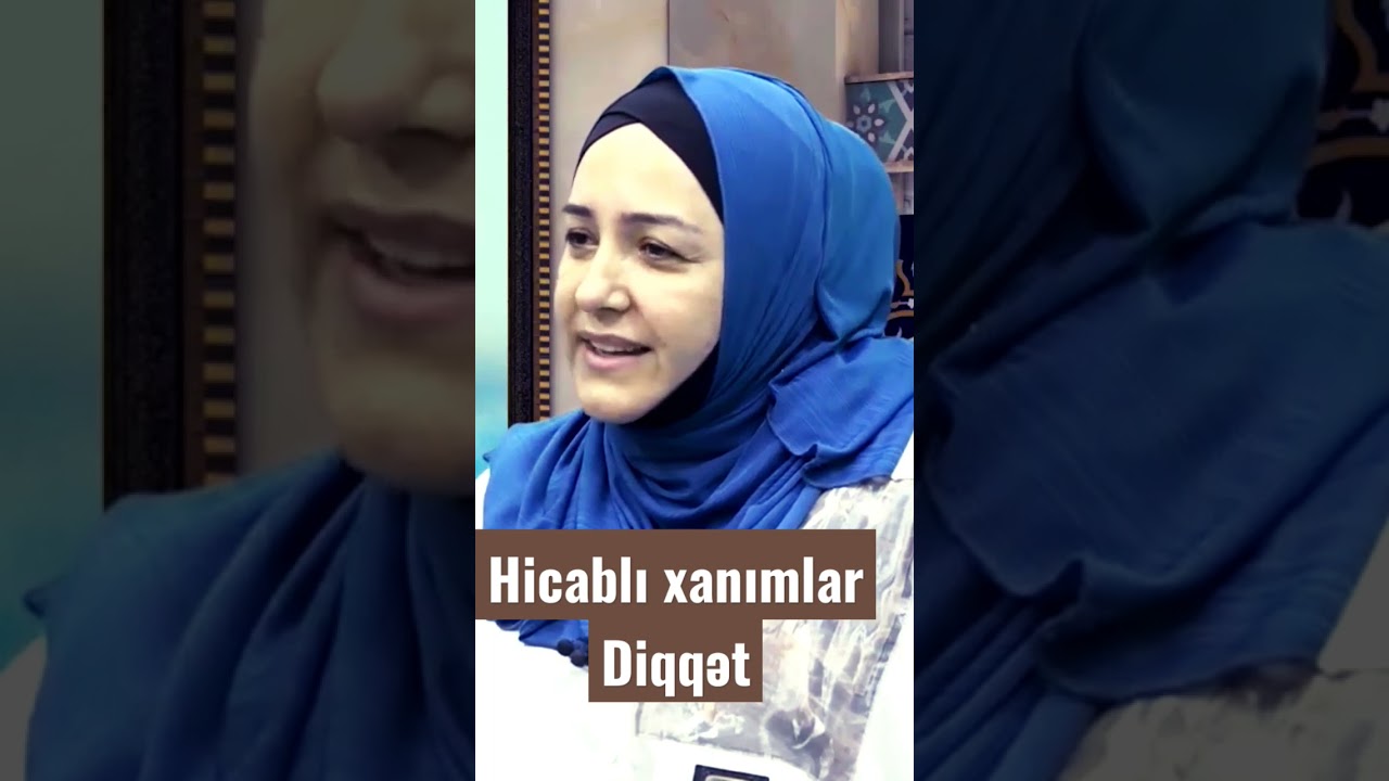 Hicablı xanımlar m&uuml;tləq dinləsin 2023