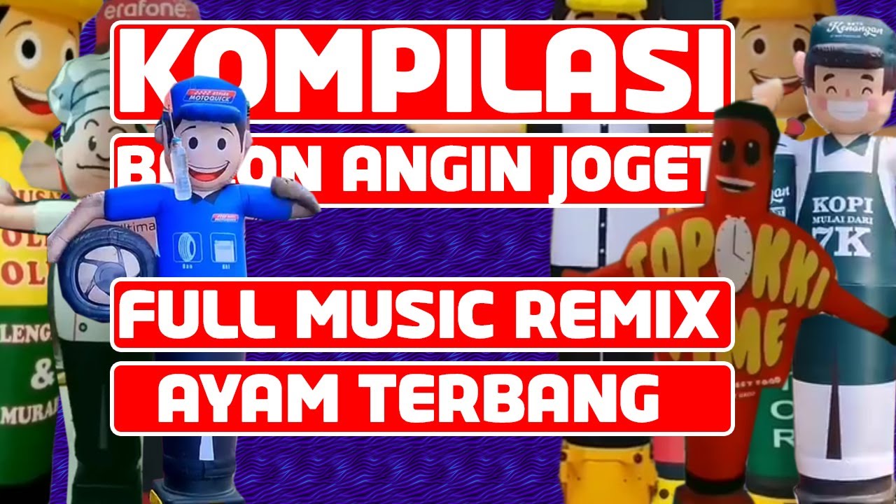 KOMPILASI BALON ANGIN JOGET AYAM TERBANG FULL MUSIC REMIX @duniakeenand