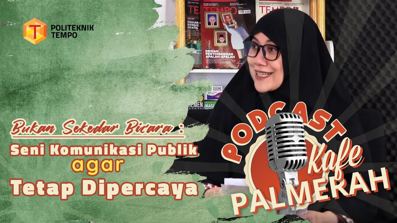 KAFE PALMERAH | Bukan Sekadar Bicara: Seni Komunikasi Publik agar Tetap Dipercaya