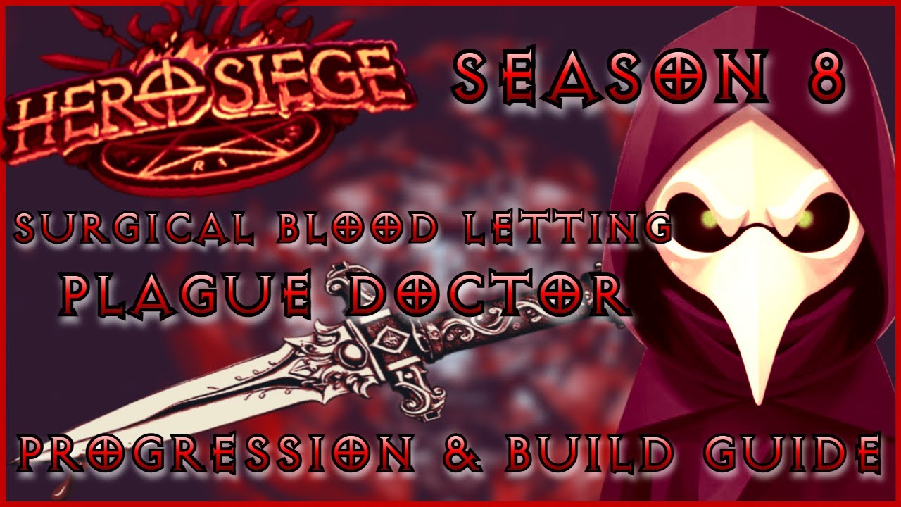 Plague Doctor Surgical Blood Letting build guide - [Hero Siege Season 8]