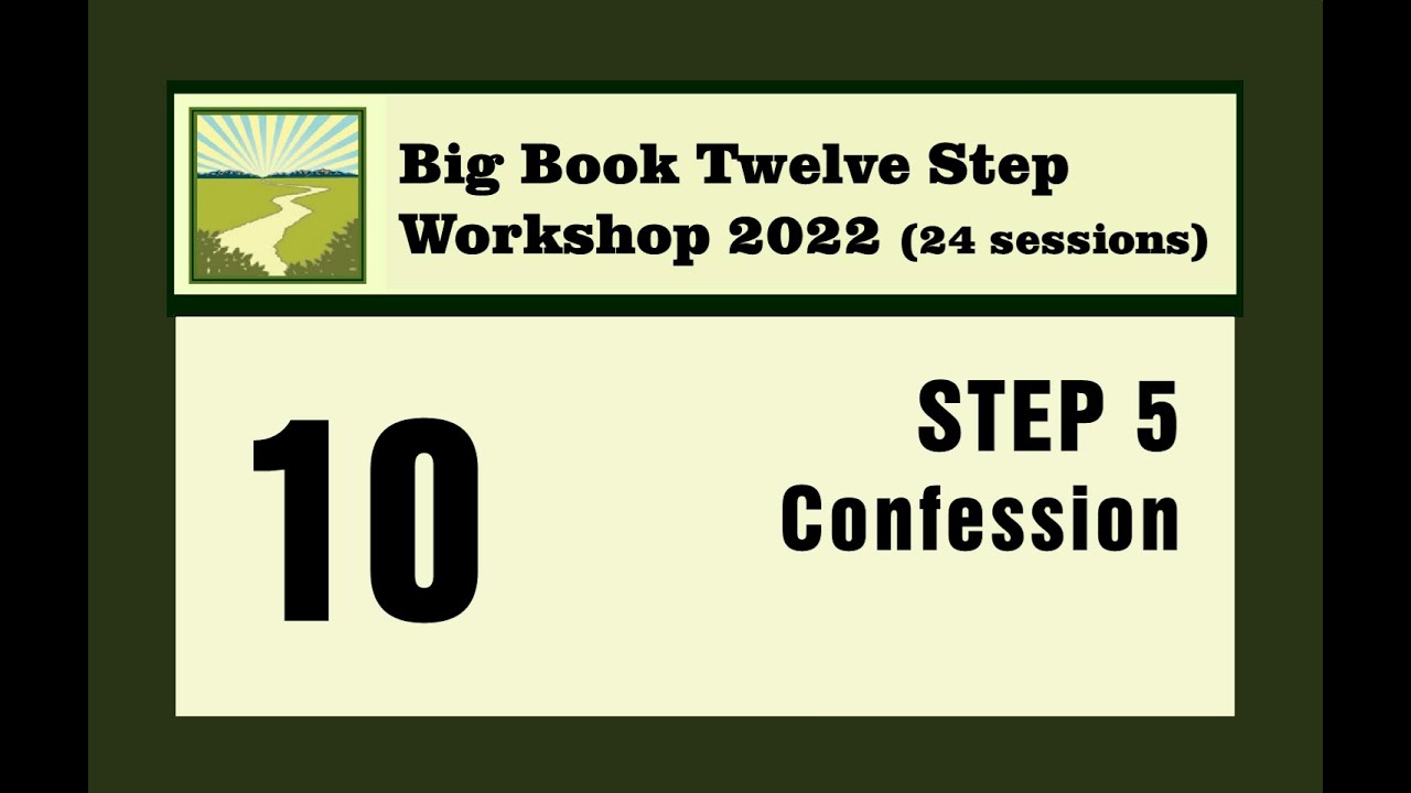10 / Step 5 • Confession