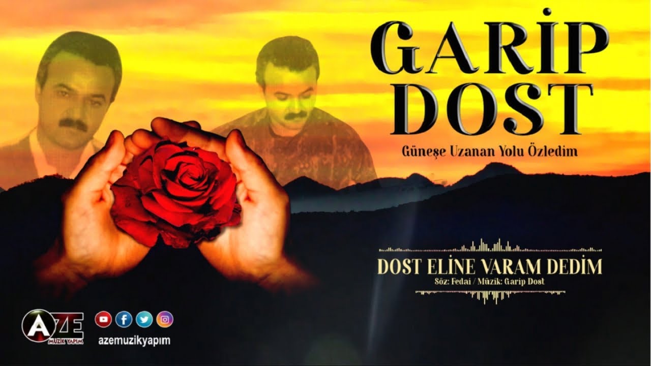 Garip Dost - Dost Eline Varam Dedim