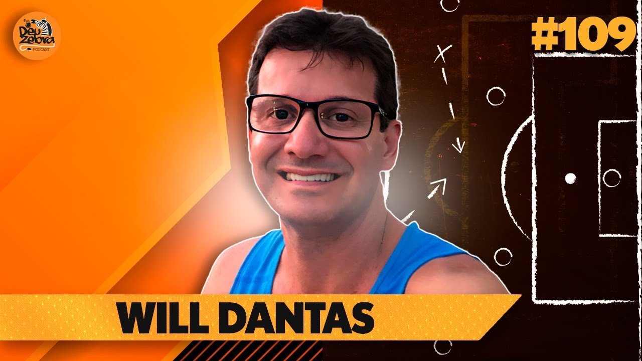 WILL DANTAS  | EP #109 - DEU ZEBRA CAST