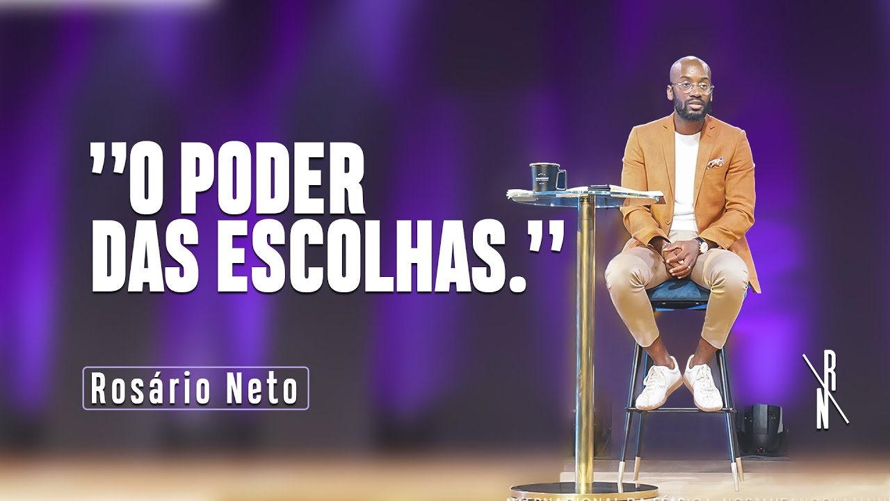 O Poder Das Escolhas | Rosário Neto