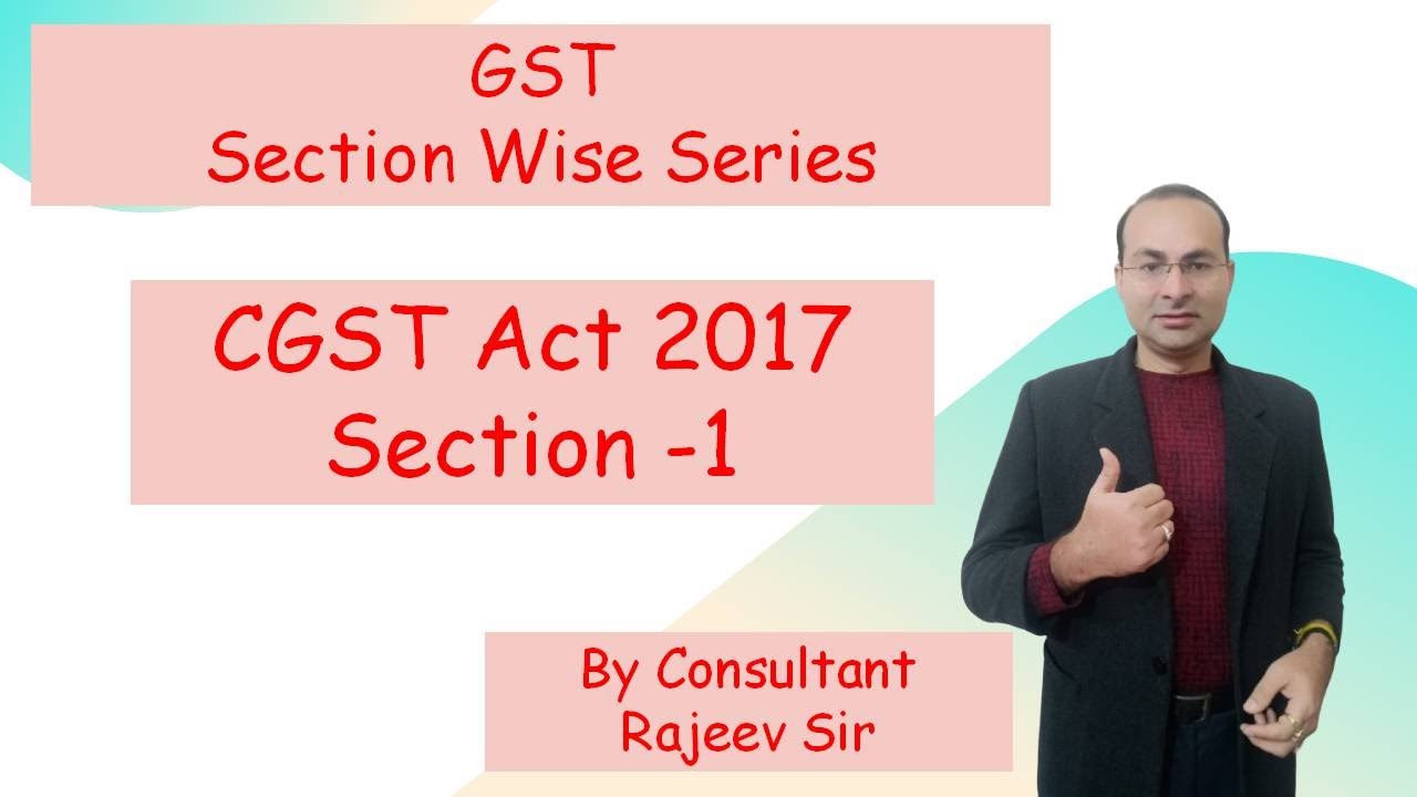 CGST Act 2017 Section 1 | GST Explained in 5 Minutes What You Need to Know