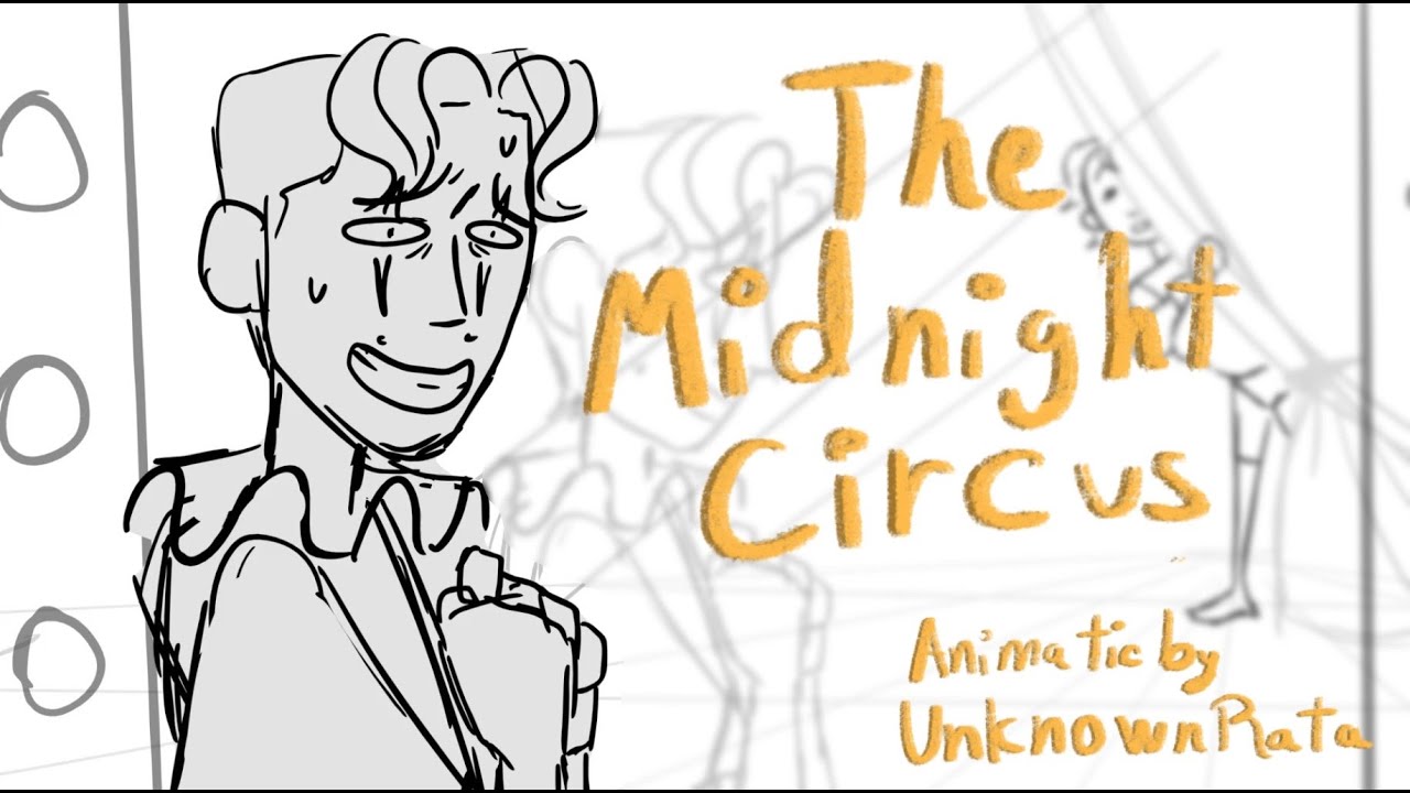 The Midnight Circus || Storyboard/Animatic
