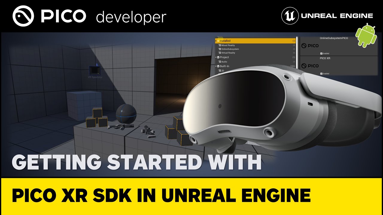 Getting Started With PICO XR SDK - Unreal Engine