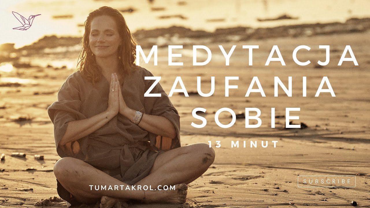 Medytacja zaufania sobie  | powrót do intuicji | Marta Król  | medytacja prowadzona  |  13 minut