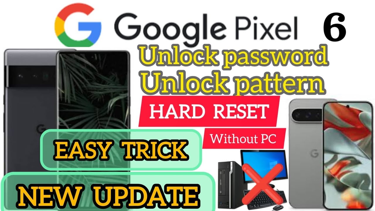 Google Pixel 6 hard reset and unlock password and unlock pattern without PC easy trick new update 