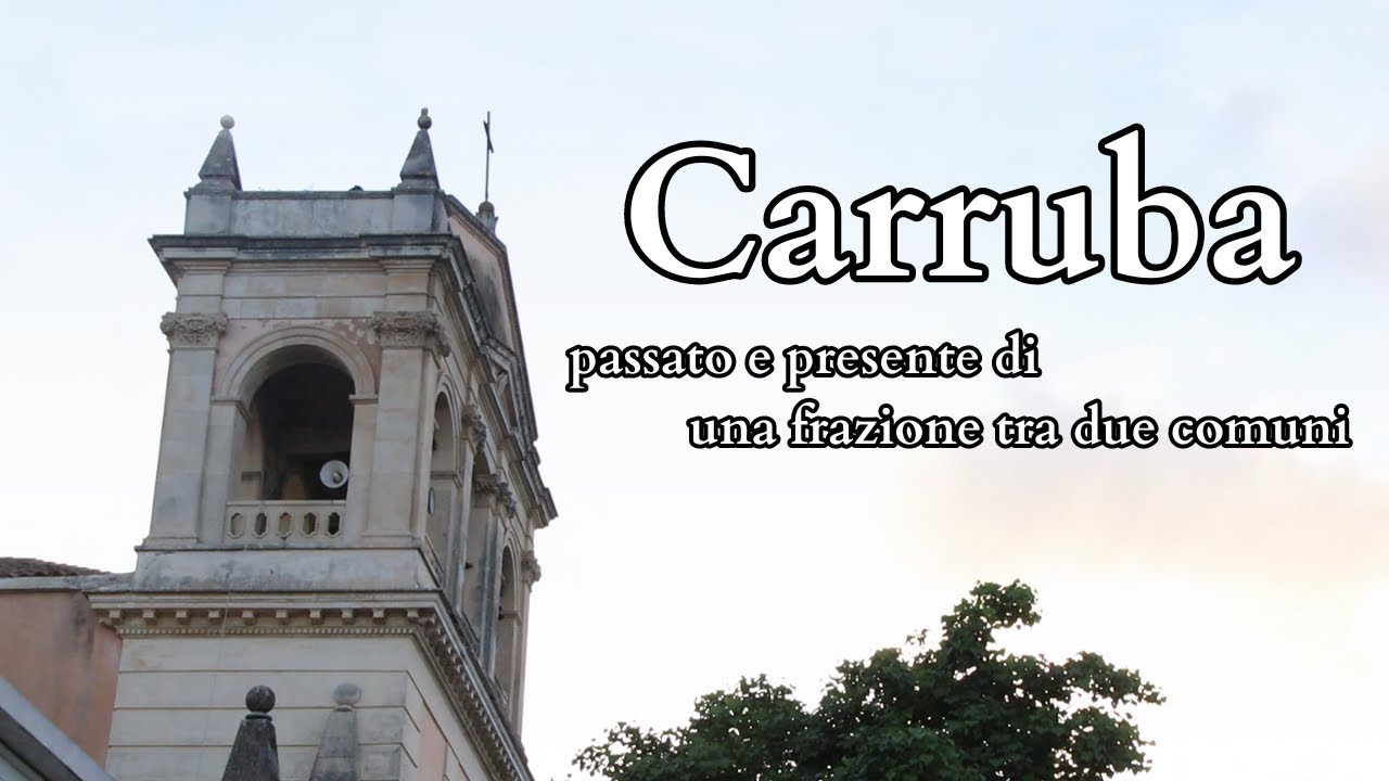 DOCUMENTARIO| Carruba - passato e presente di una frazione tra due comuni