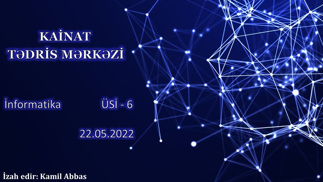 Kainat Tədris Mərkəzi - ÜSİ 6 (2-ci şans) - Videoizah - İnformatika