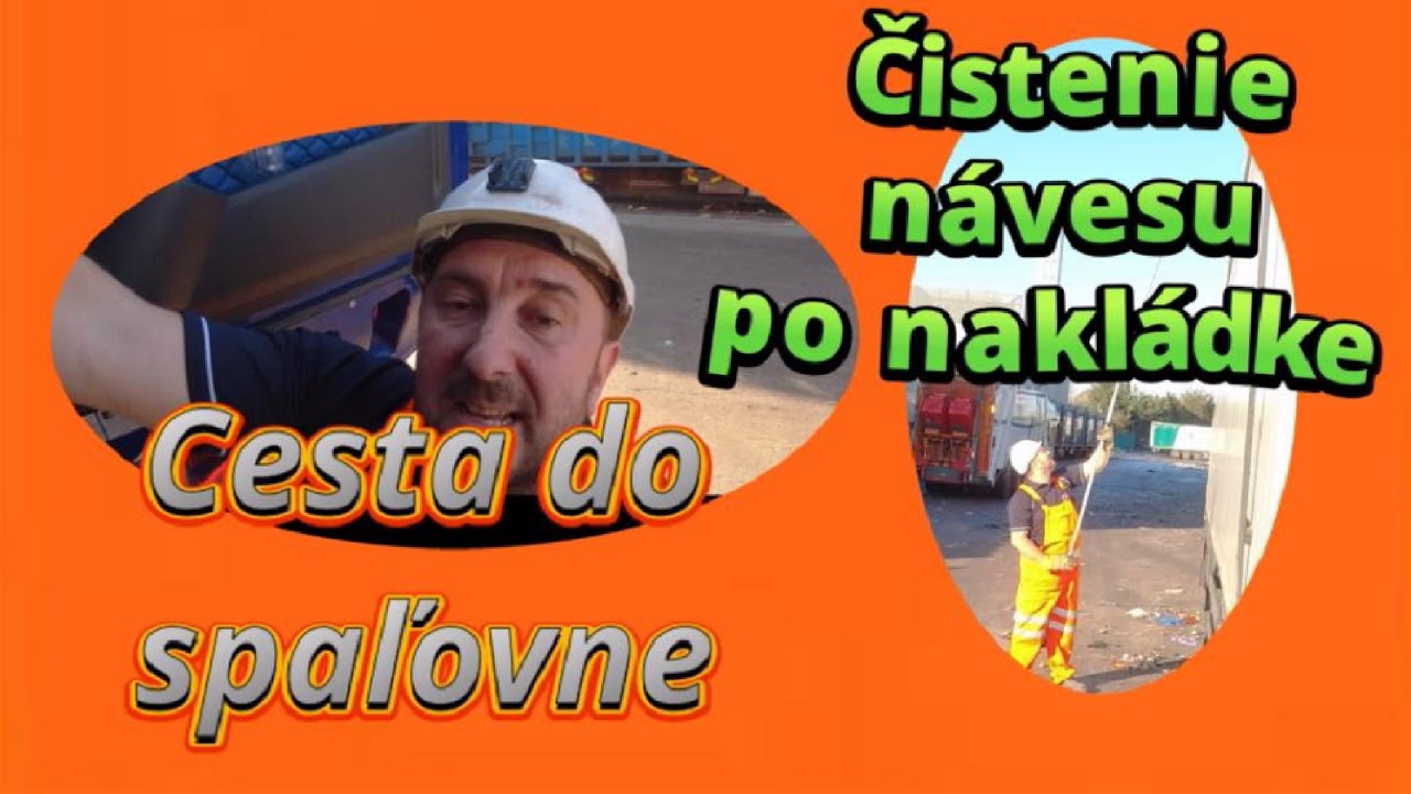 Truck vlog. Čistenie návesu po nakládke, cesta do spaľovne.