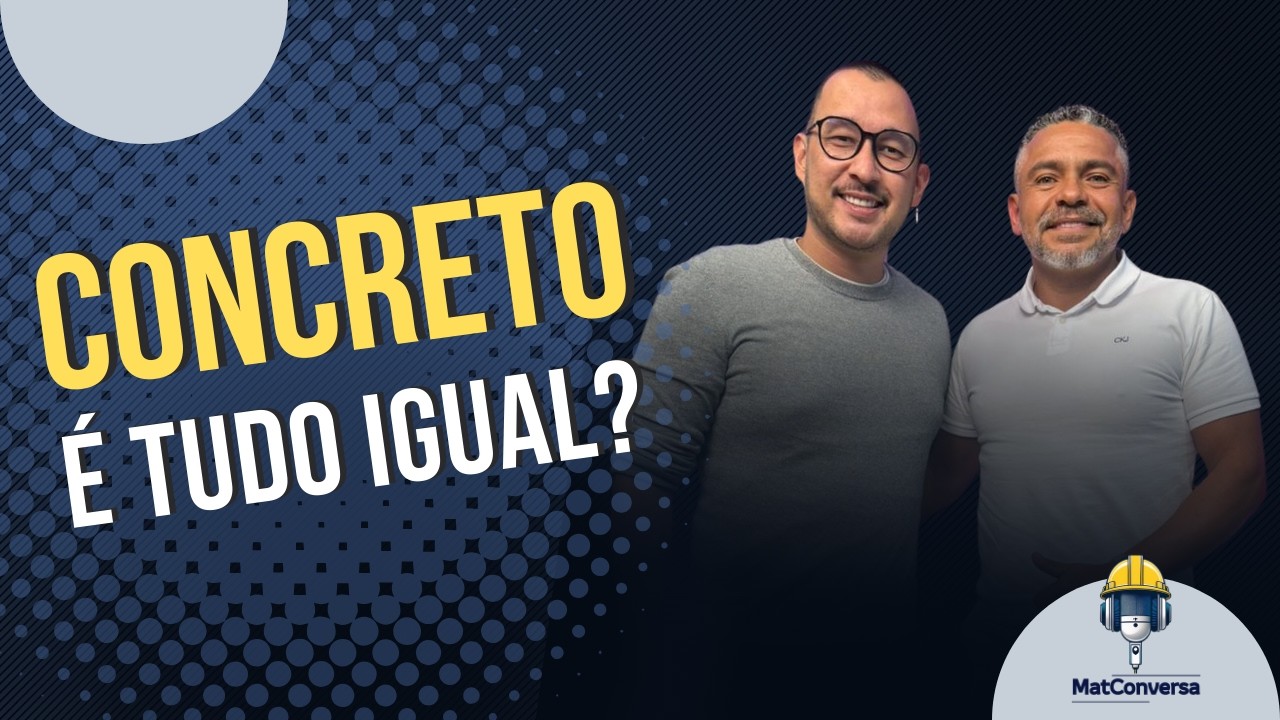 Concreto é tudo igual? FCK, cura e erros que dão problema na obra | Fred Unimix |Ep.12 | MatConversa
