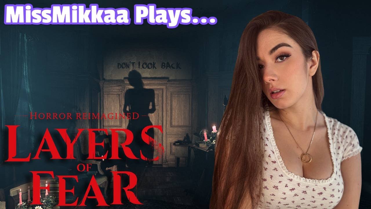 Let's Play Layers of Fear | MissMikkaa