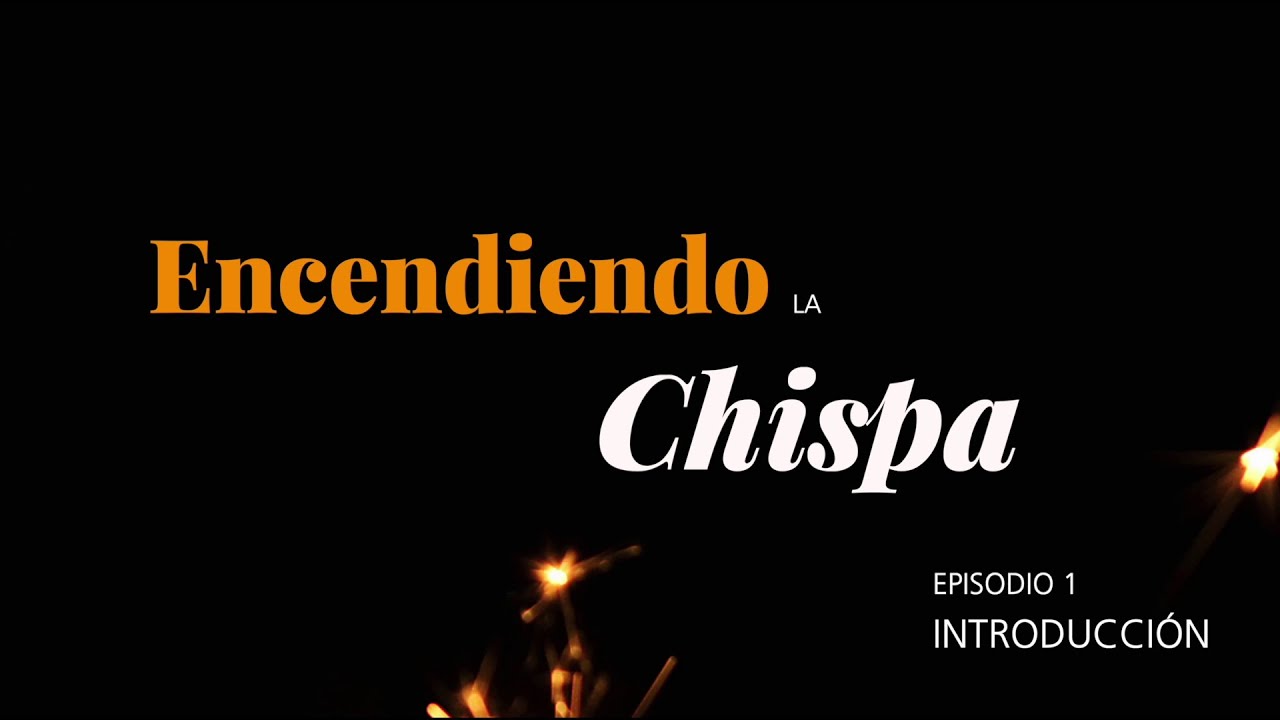 Episodio - 1 | “Encendiendo la Chispa”: Introducción | Misioneros claretianos
