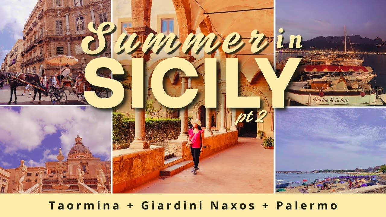Sicilian Summer Trip Part 2 | Exploring Taormina, Giardini Naxos & Palermo