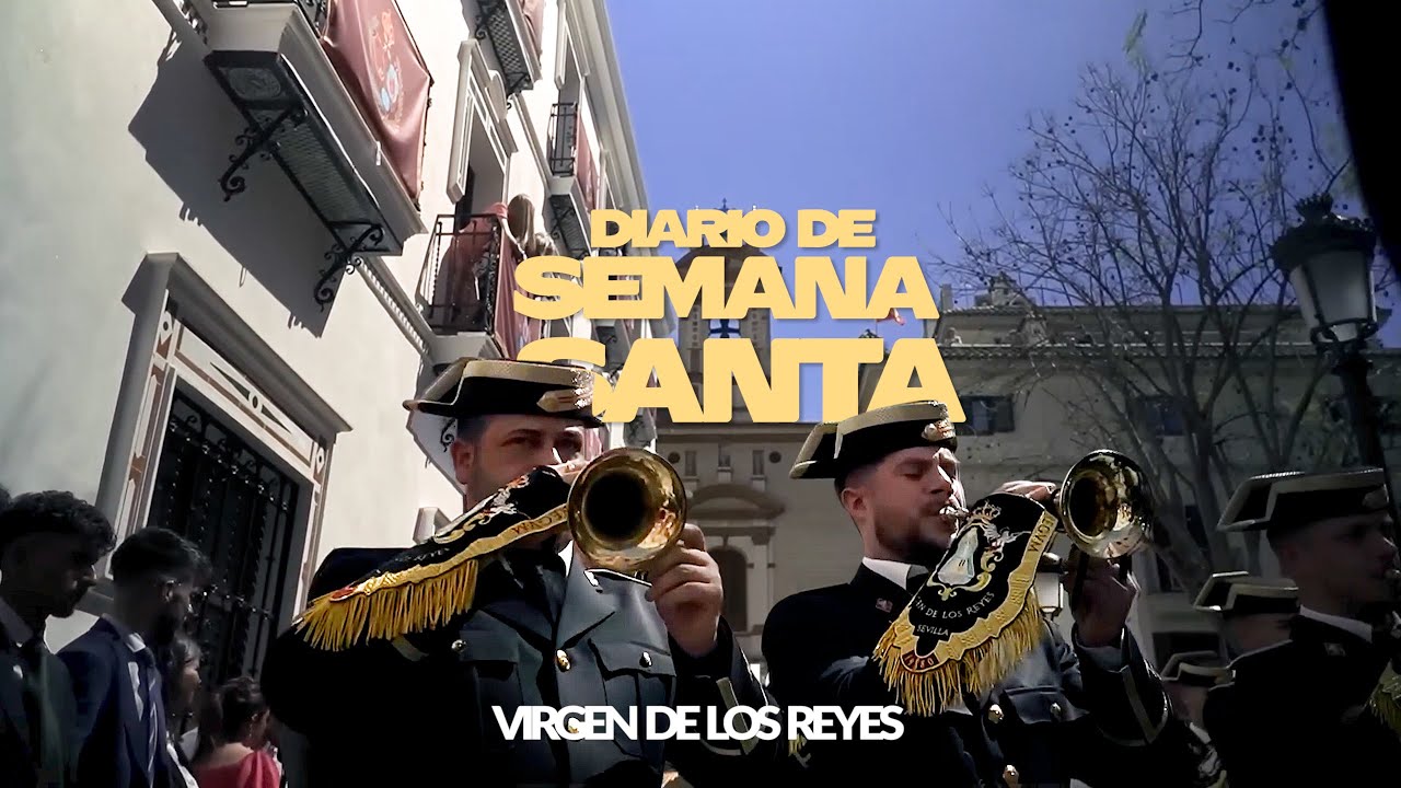 Documental Virgen de los Reyes | Semana Santa de Sevilla 2023