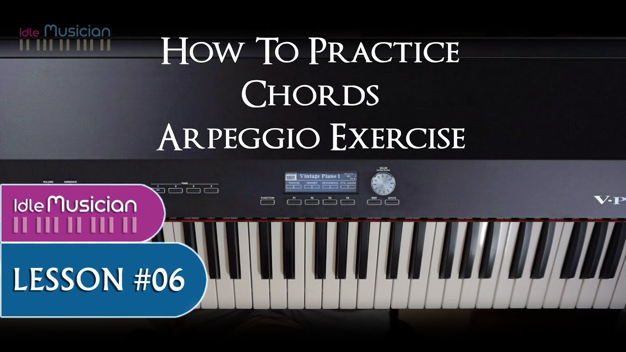 How to Practice Chords - Arpeggio | Lesson 6