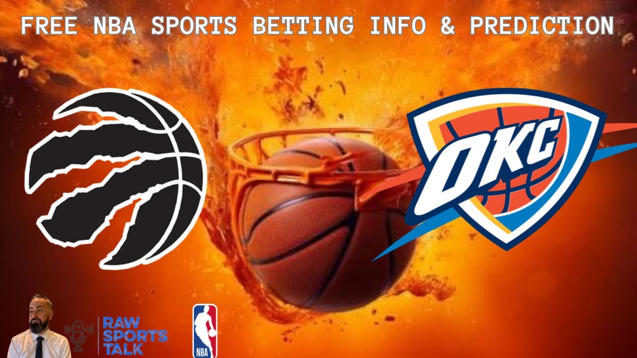 Toronto Raptors Vs Oklahoma City Thunder Free NBA Betting Info For 2/24/26
