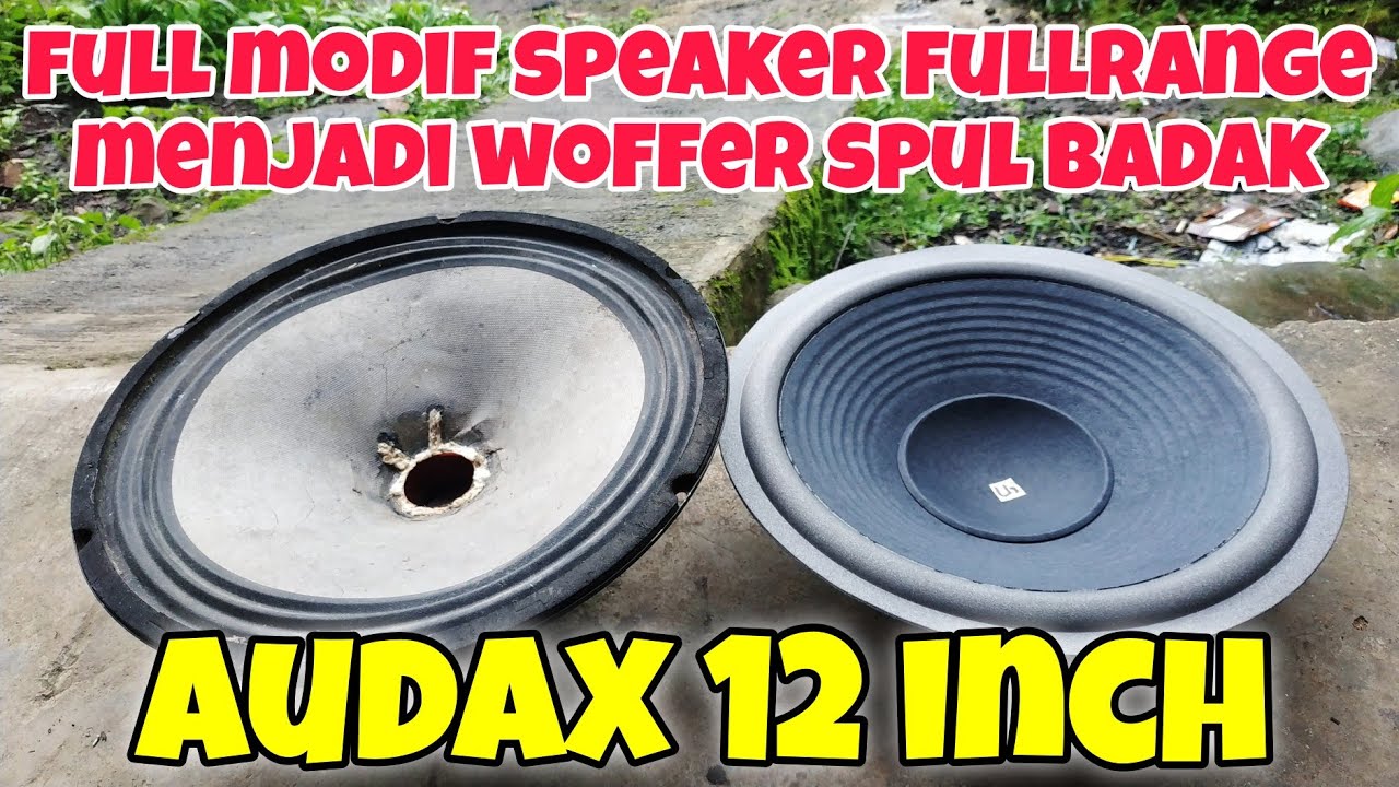 Speaker FULRANGE modif WOOFER spul badak memang joss