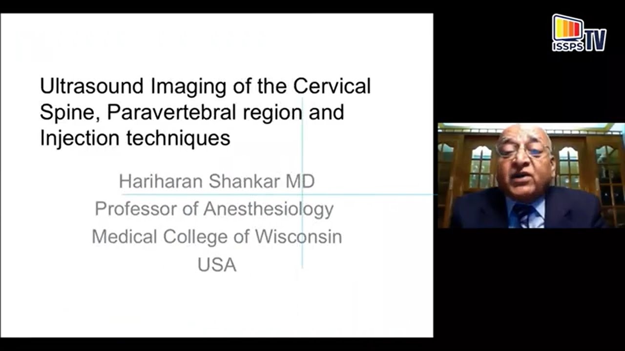 Ultrasound Imaging of the Cervical Spine and Paravertebral Region. Dr. Shankar Hariharan, USA