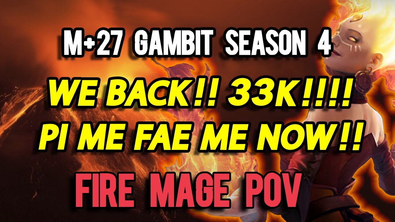 SEASON 4 SHADOWLANDS M+ 27 GAMBIT FIRE MAGE DPS POV MYTHIC PLUS!