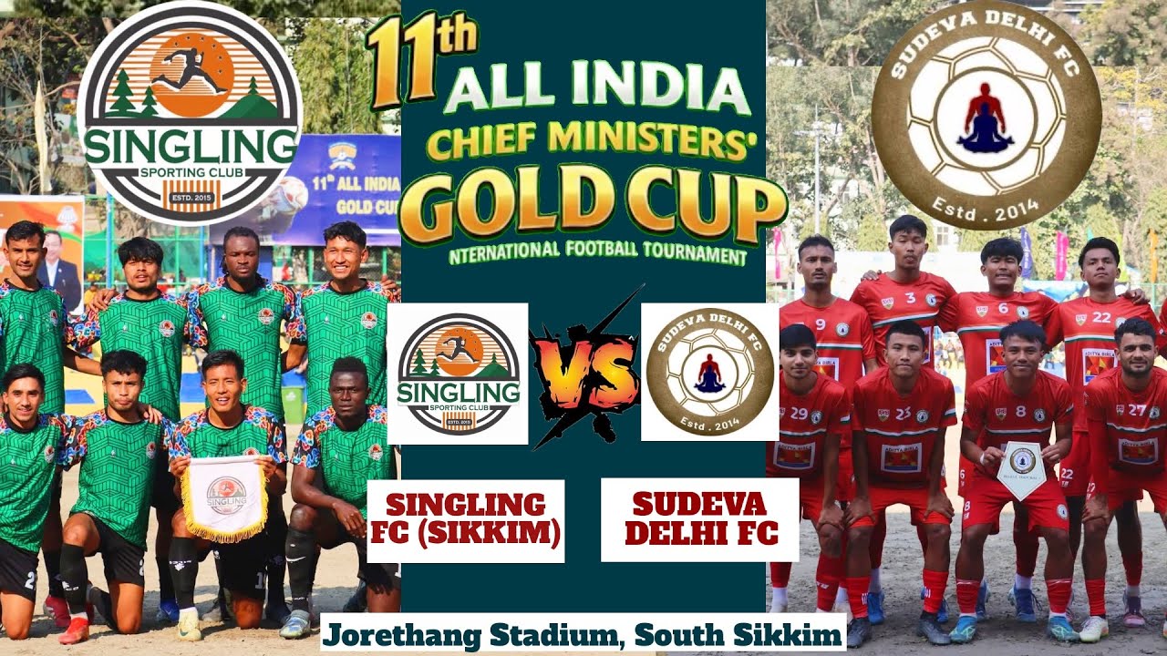 😱🔥 SIKKIM Vs DELHI | Singling SC Vs Sudeva Delhi FC 11th Chief Minister’s Gold Cup |