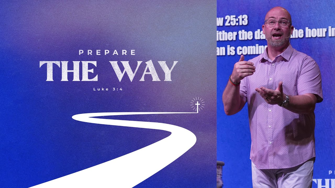 Prepare The Way - Part 1 (SERMON)