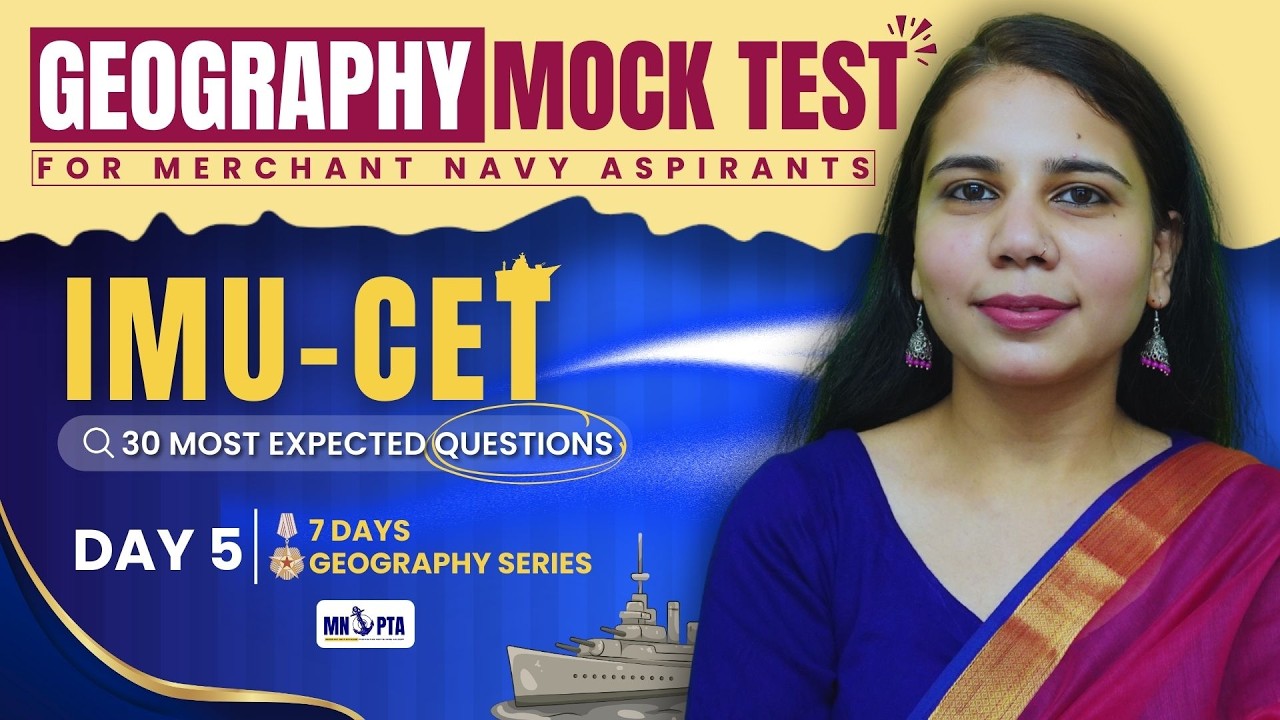 Merchant Navy IMU-CET Geography Mock Test | 30 MCQs Practice | One Week Geography Series | Day 5