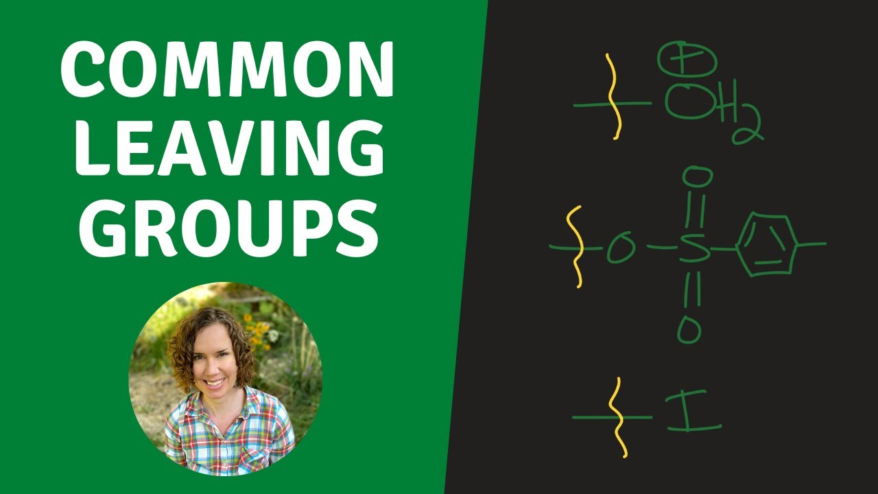 What Makes a Good Leaving Group in Organic Chemistry?