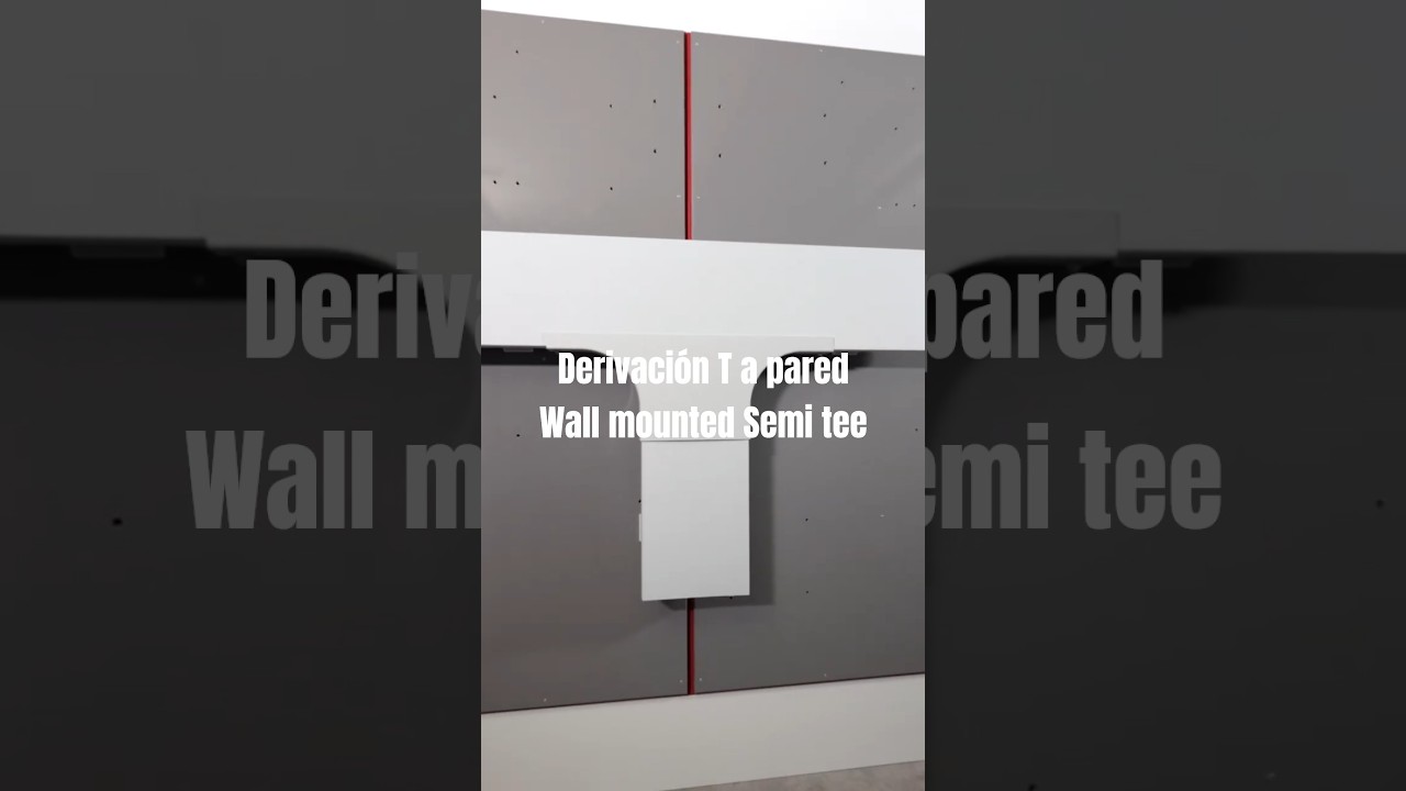 Derivaci&oacute;n T a pared ∣ Wall mounted Semi tee