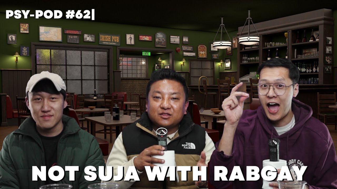 Suja Rabgay explains How I Met Your Tshering Meto | PSY-POD#62