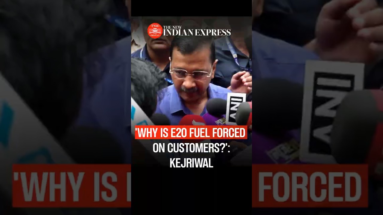 Why is the central government forcefully imposing E20 on customers without research: Arvind Kejri...
