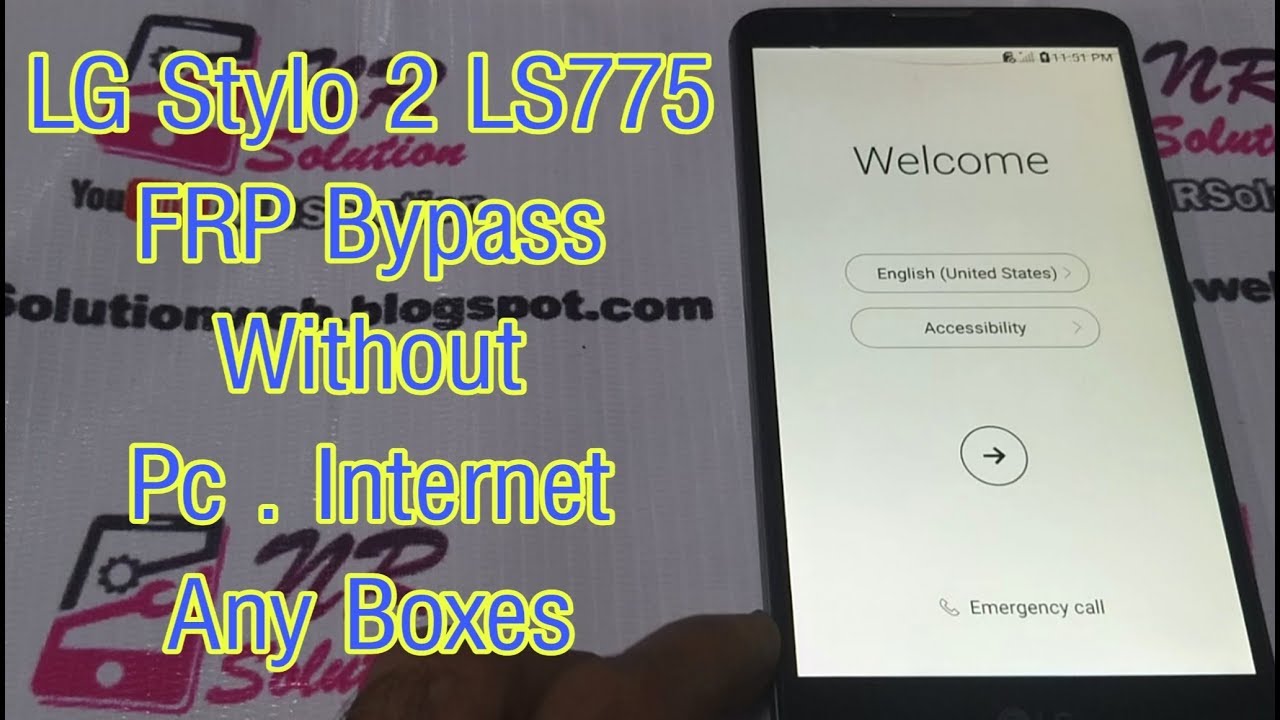 Lg Stylo 2 LS775 Android 6.0.1 FRP Bypass Google Account Remove Without Pc Apps Internet