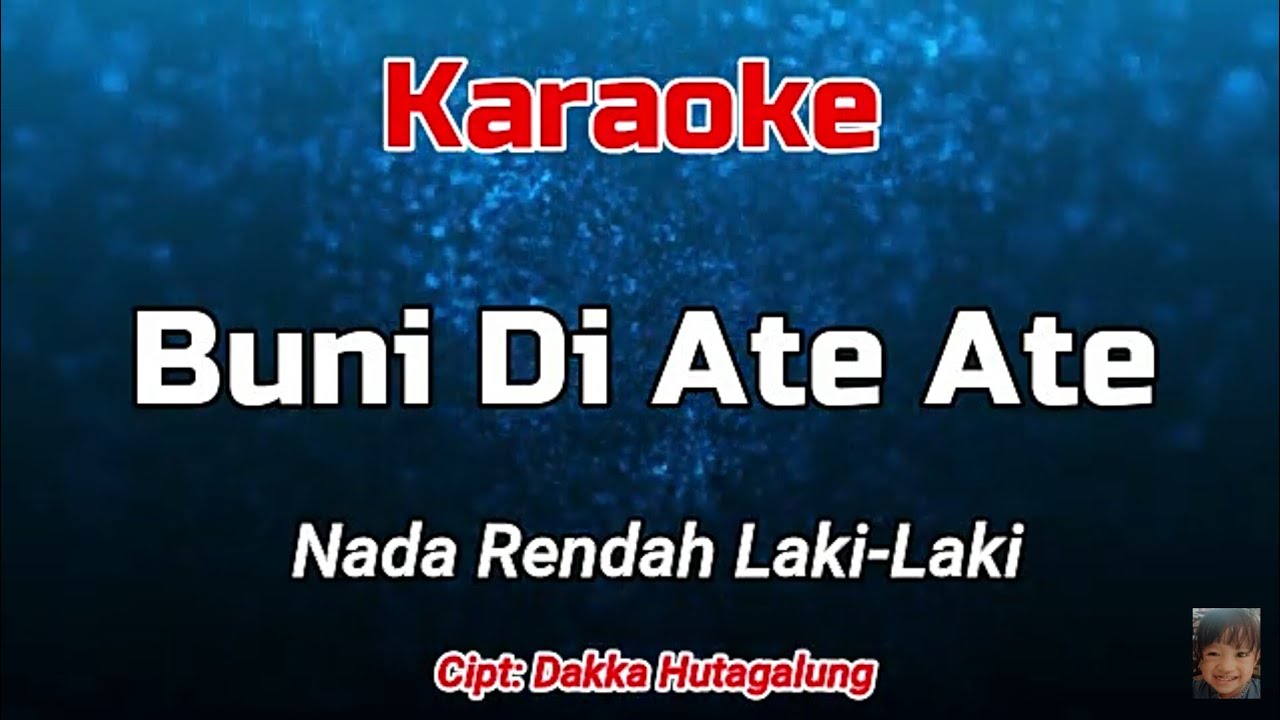 Karaoke : Buni Di Ate Ate (Nada Rendah Laki-laki)