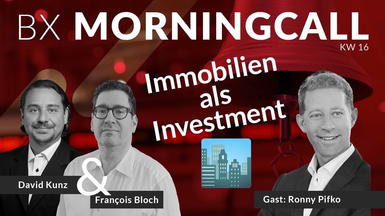 Immobilien als Investment – Ronny Pifko zu Gast im BX Morningcall mit François Bloch
