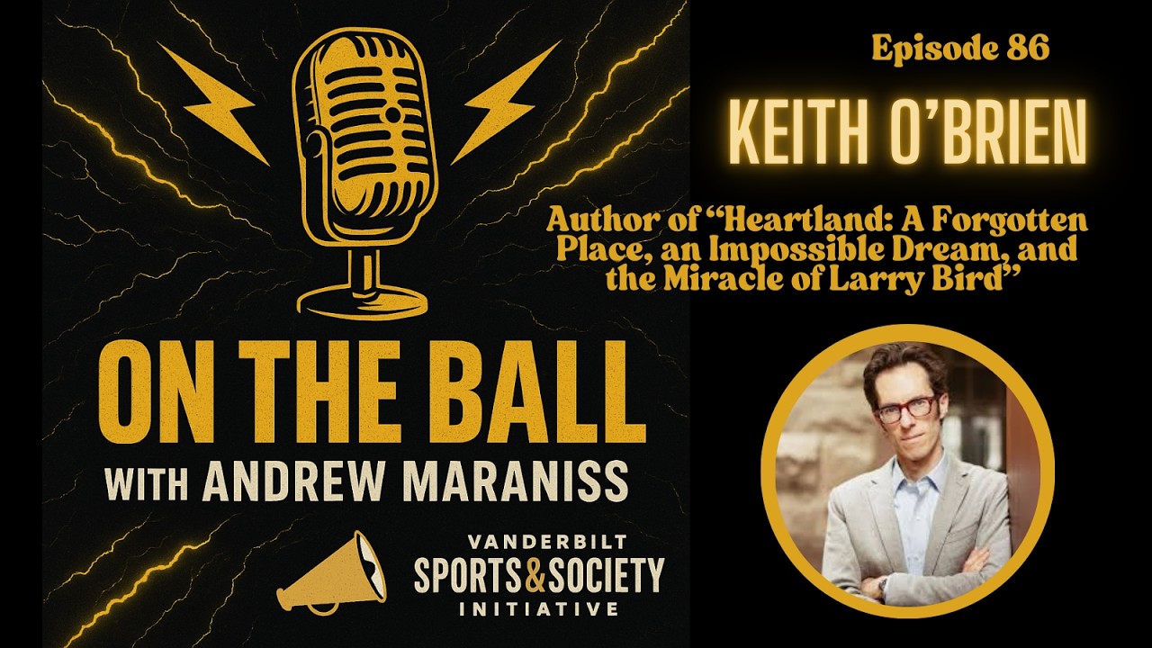 On the Ball with Andrew Maraniss | Keith O’Brien