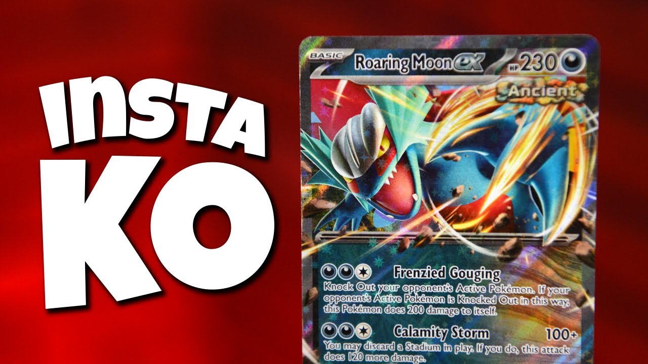 First turn OHKO! Roaring Moon ex goes BEAST MODE