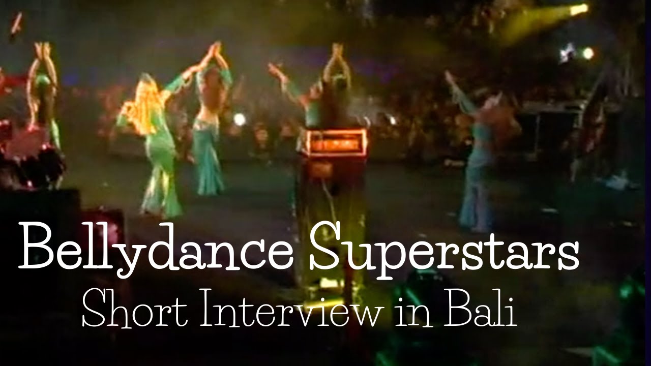 Bellydance Superstars Short Interview in Bali