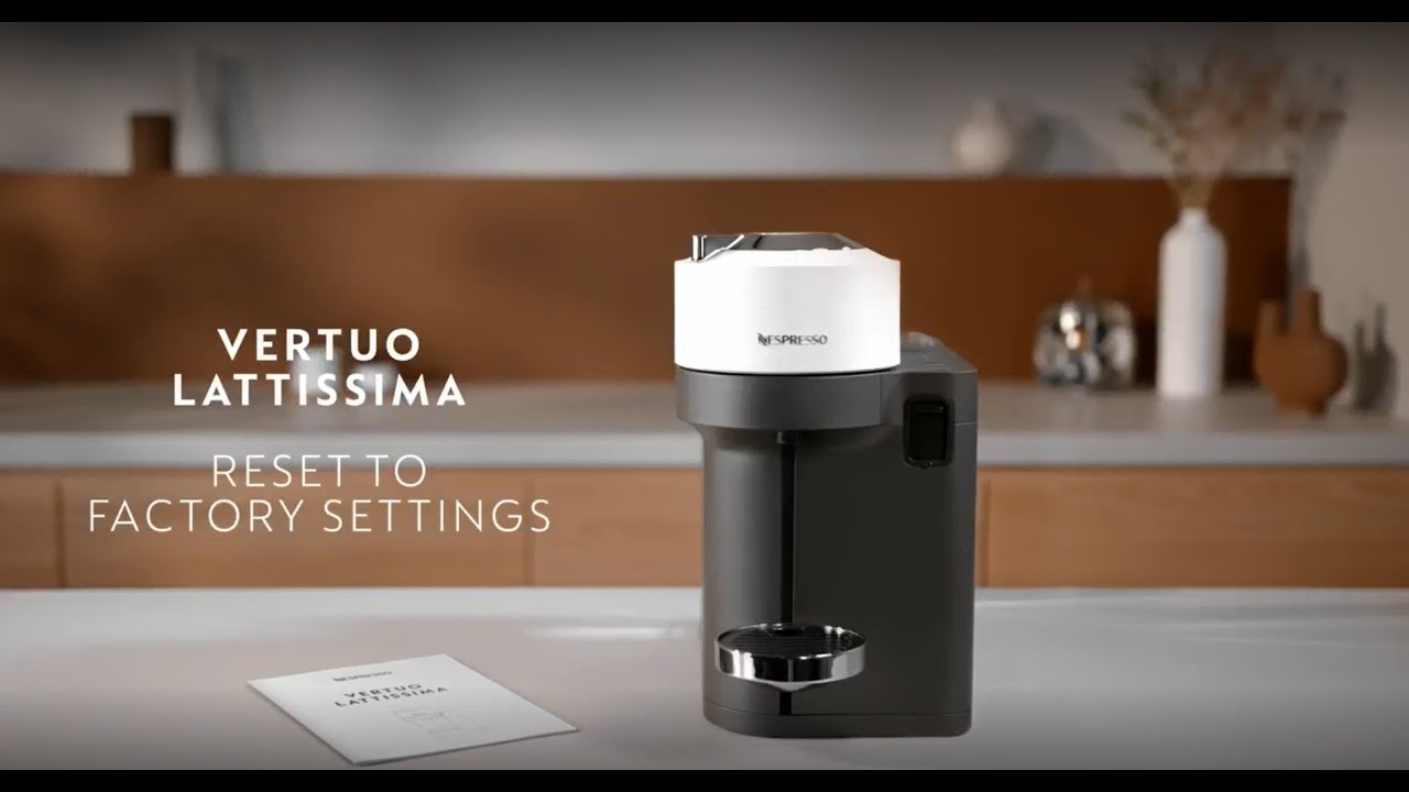 Nespresso Vertuo Lattissima - Factory Reset