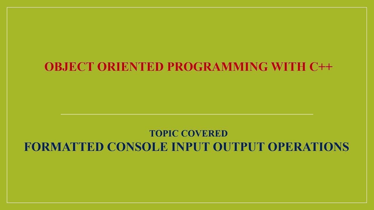 Formatted I/O (PART I): ios Functions