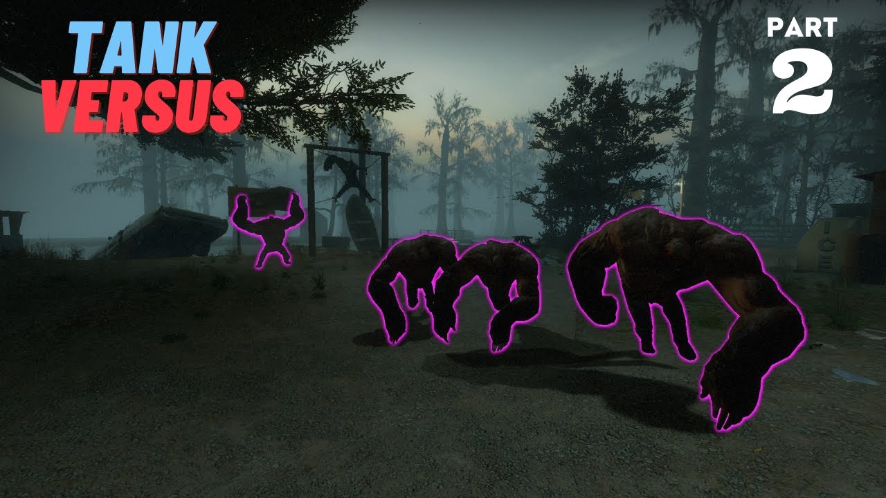 LEFT 4 DEAD 2 - TANK VERSUS @PART 2