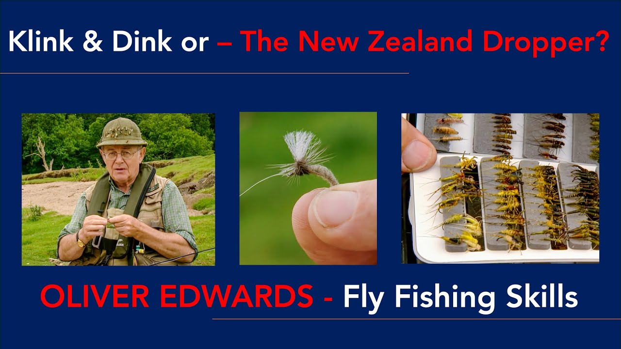 Dry Fly & Nymph? Duo / Klink and Dink or New Zealand Dropper - Which is which & Leader Make Up